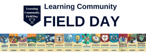 Learning Community Field Day with Learning Community banners