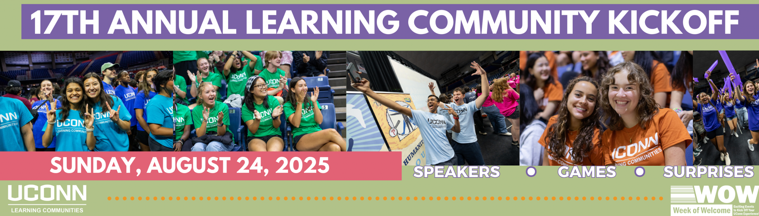 17th Annual Learning Community Kickoff Sunday, August 24, 2025 Speakers, games, surprises Photos of students at previous LC Kickoff events smiling, clapping, dancing.